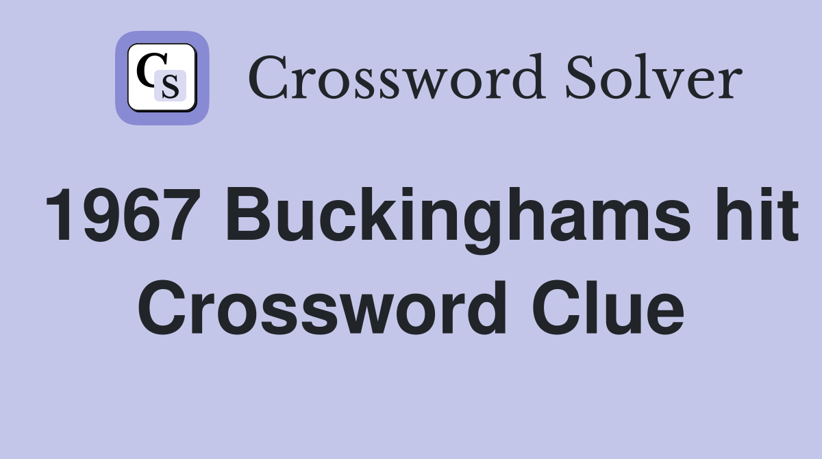 1967 Buckinghams hit Crossword Clue