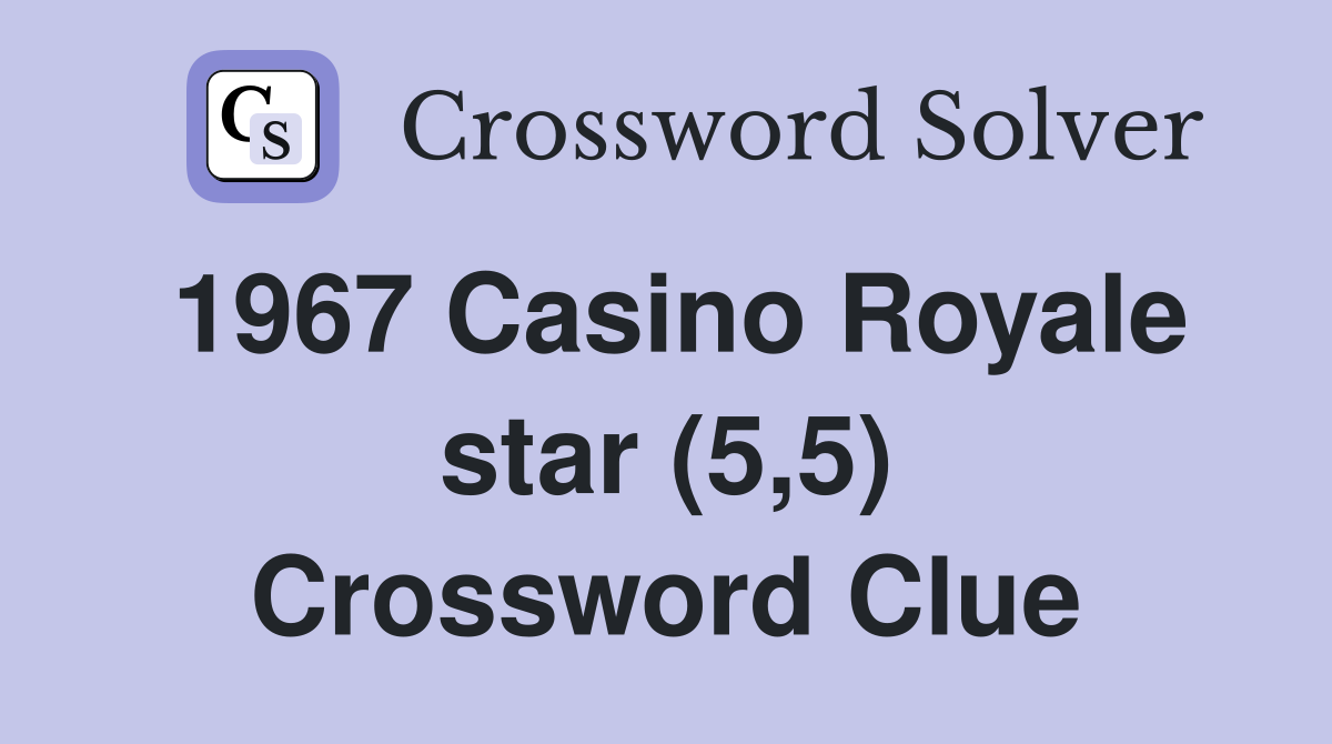 1967 Casino Royale star (5,5) Crossword Clue