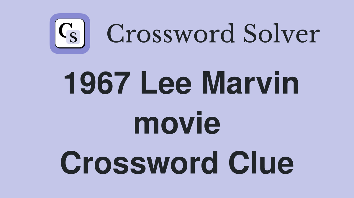 1967 Lee Marvin movie Crossword Clue