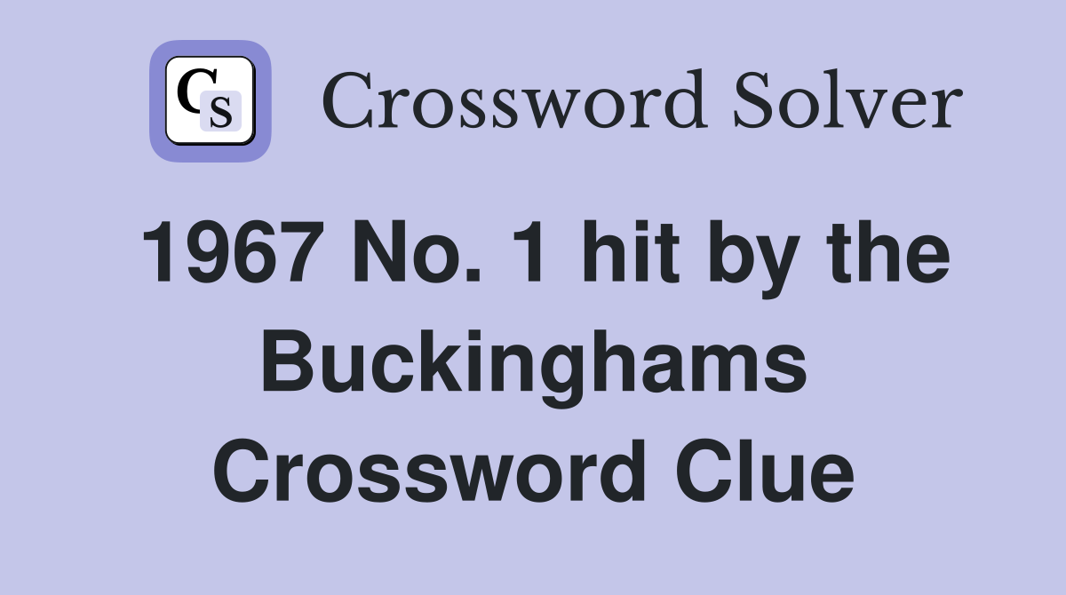 1967 No. 1 hit by the Buckinghams Crossword Clue