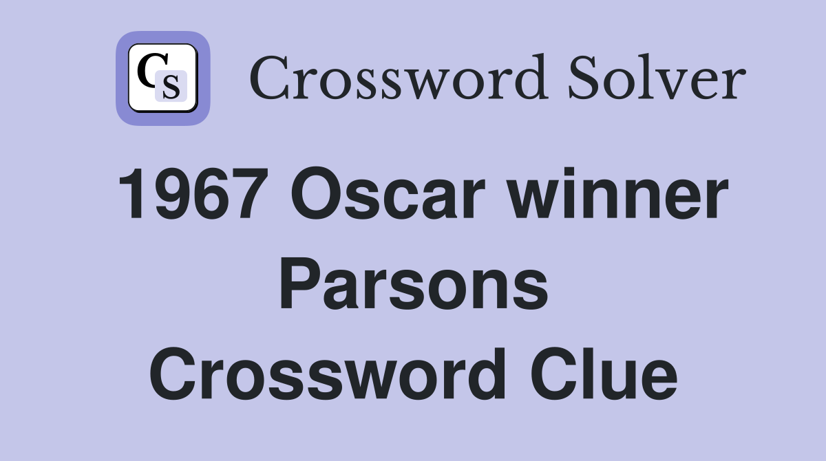 1967 Oscar winner Parsons Crossword Clue