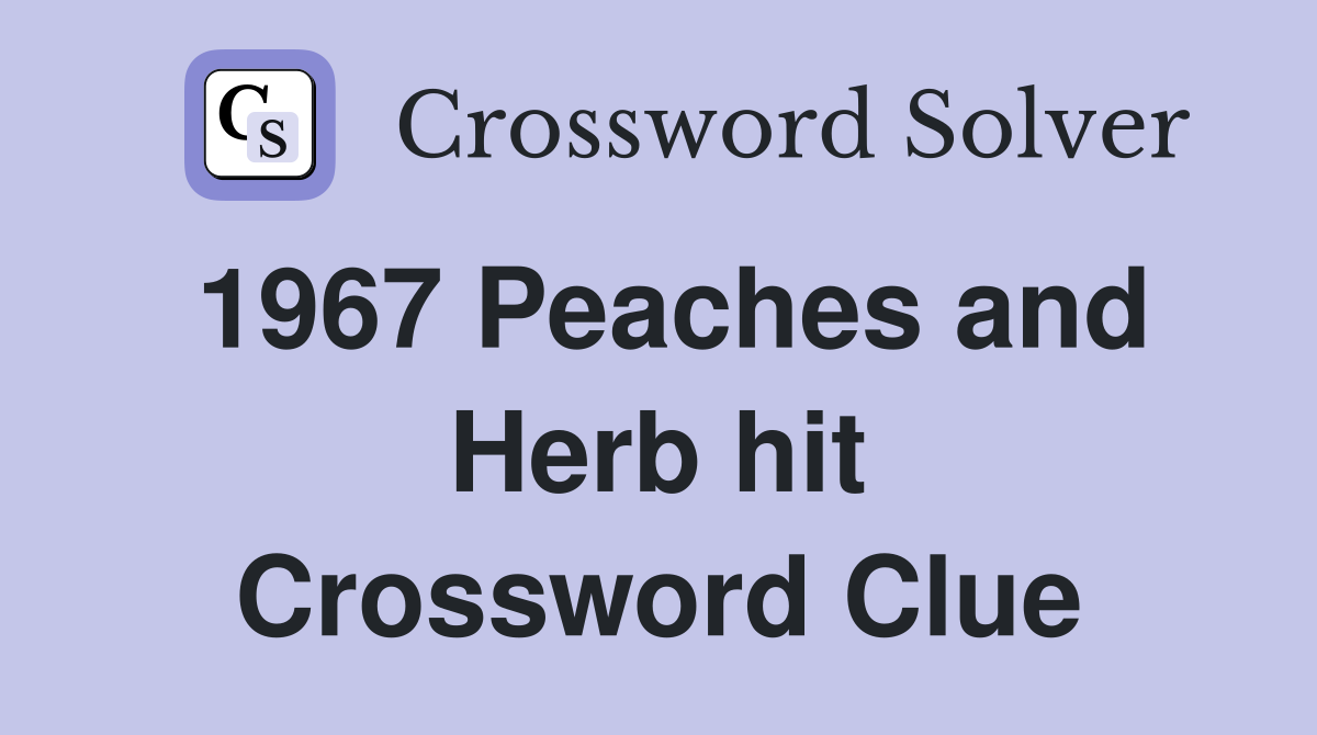 1967 Peaches and Herb hit Crossword Clue
