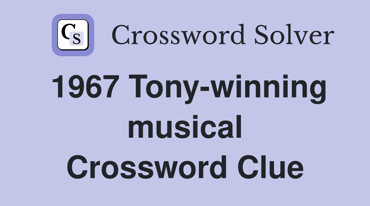 1967 Tony-winning musical Crossword Clue