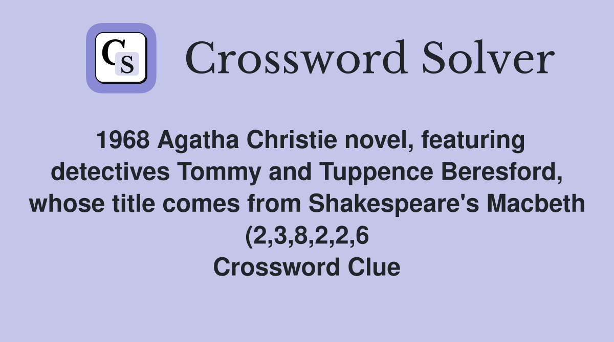 1968 Agatha Christie novel featuring detectives Tommy and Tuppence 1968 Agatha Christie novel featuring detectives Tommy and Tuppence