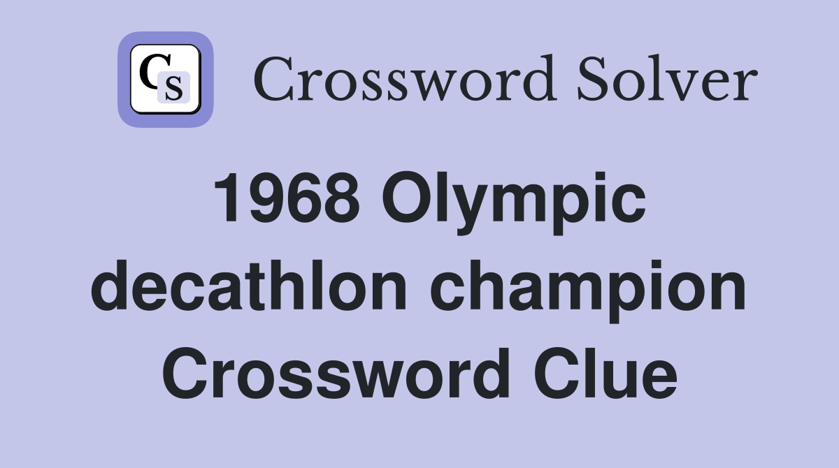 1968 Olympic decathlon champion Crossword Clue