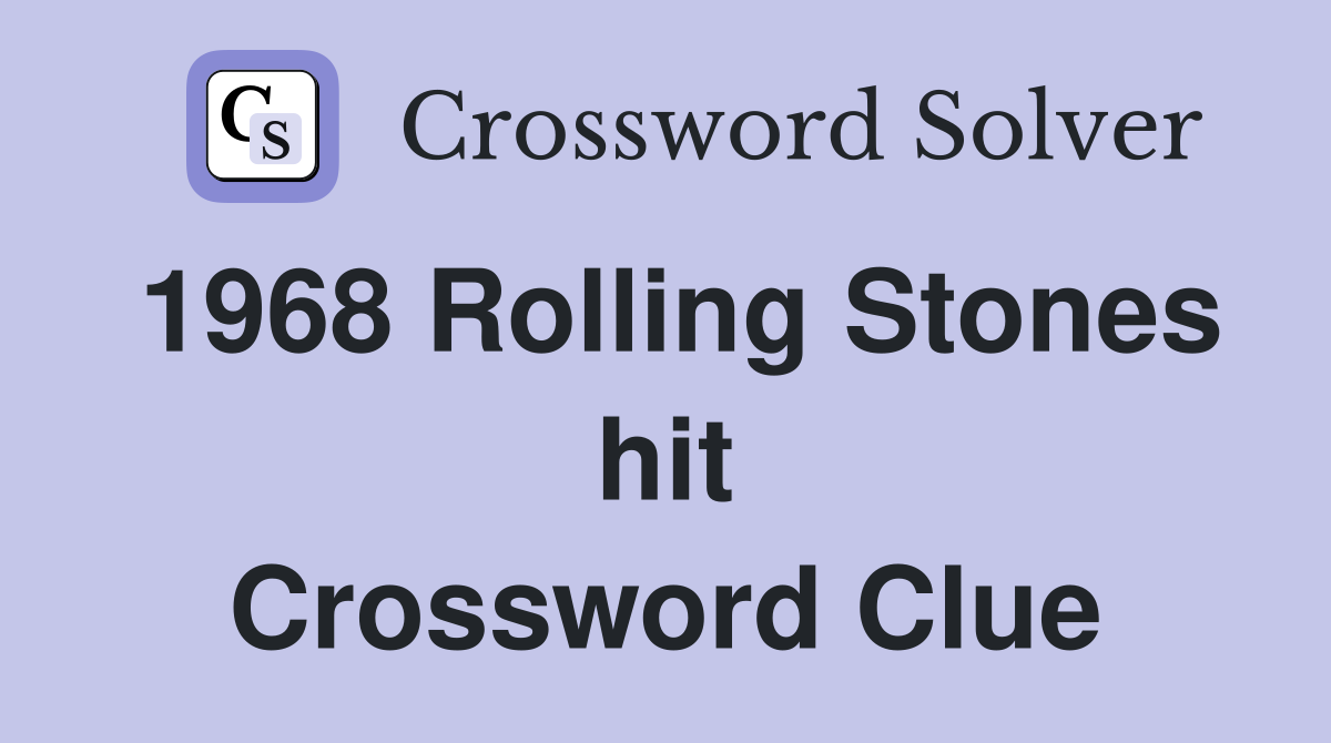 1968 Rolling Stones hit Crossword Clue