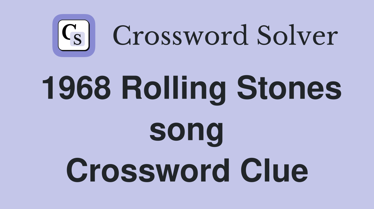 1968 Rolling Stones song Crossword Clue