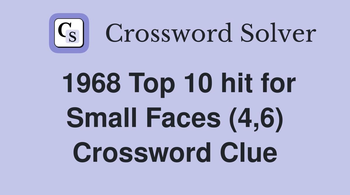 1968 Top 10 hit for Small Faces (4,6) Crossword Clue