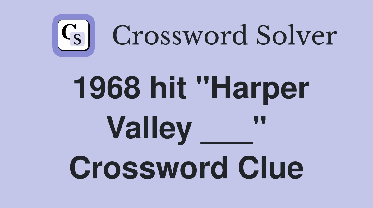 1968 hit "Harper Valley ___" Crossword Clue