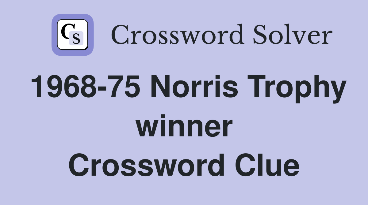 1968-75 Norris Trophy winner Crossword Clue
