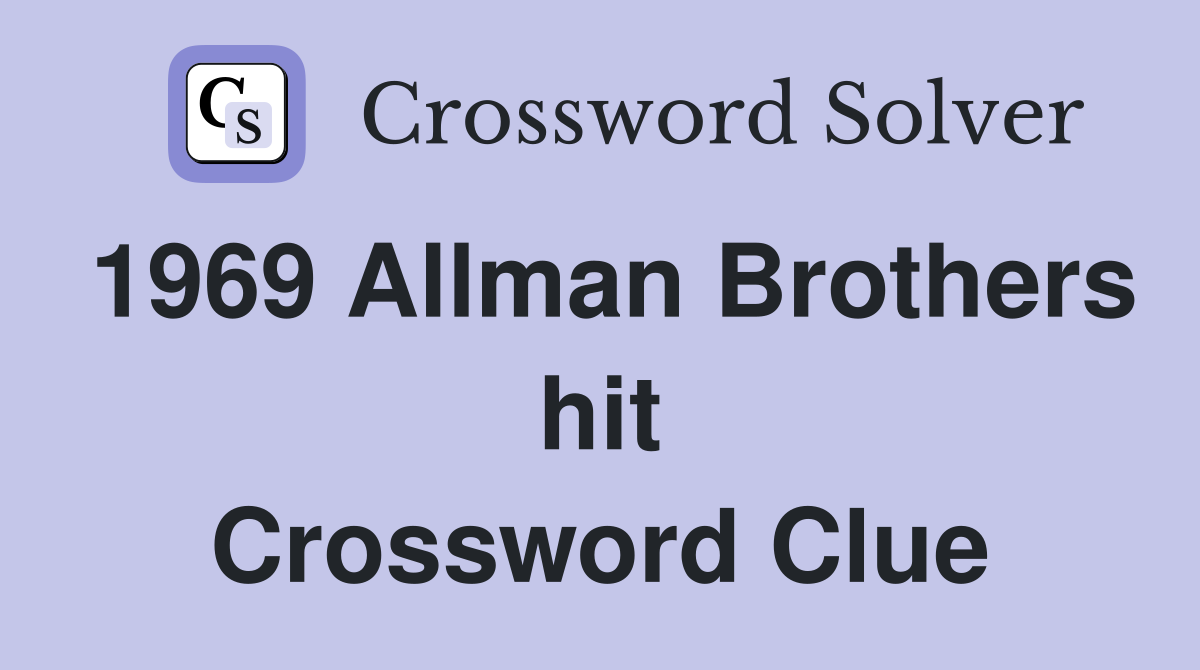 1969 Allman Brothers hit Crossword Clue
