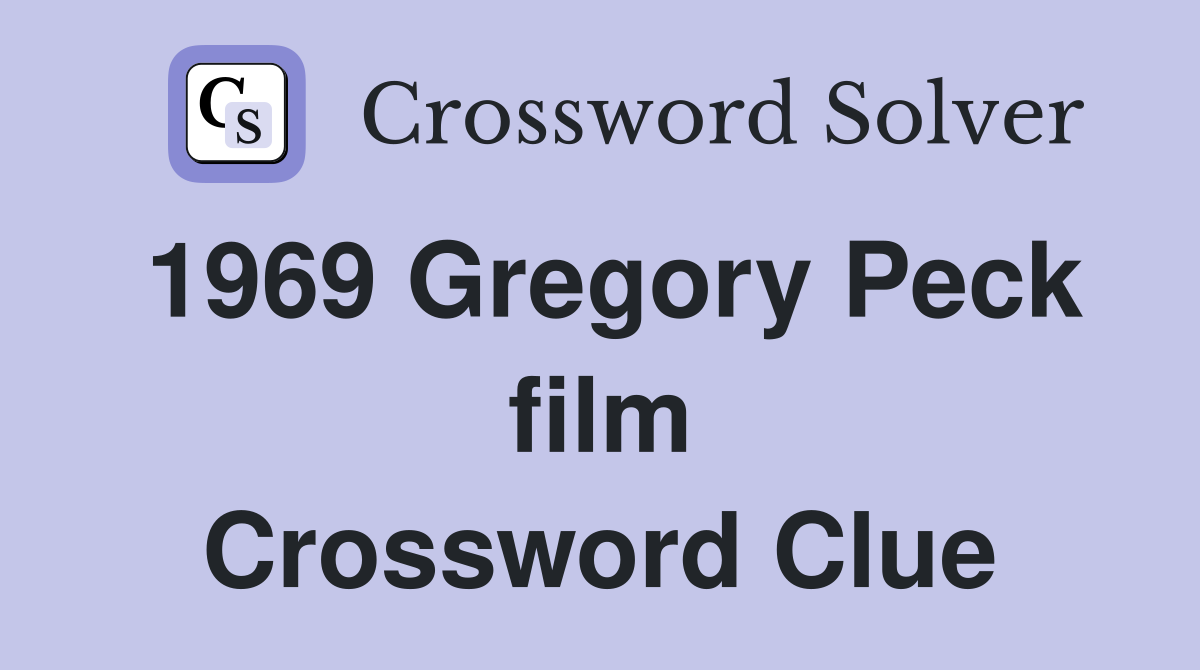 1969 Gregory Peck film Crossword Clue