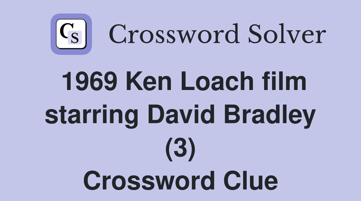 1969 Ken Loach film starring David Bradley (3) Crossword Clue