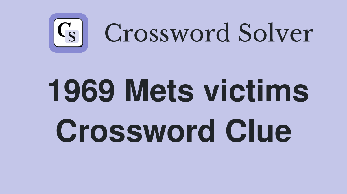1969 Mets victims Crossword Clue