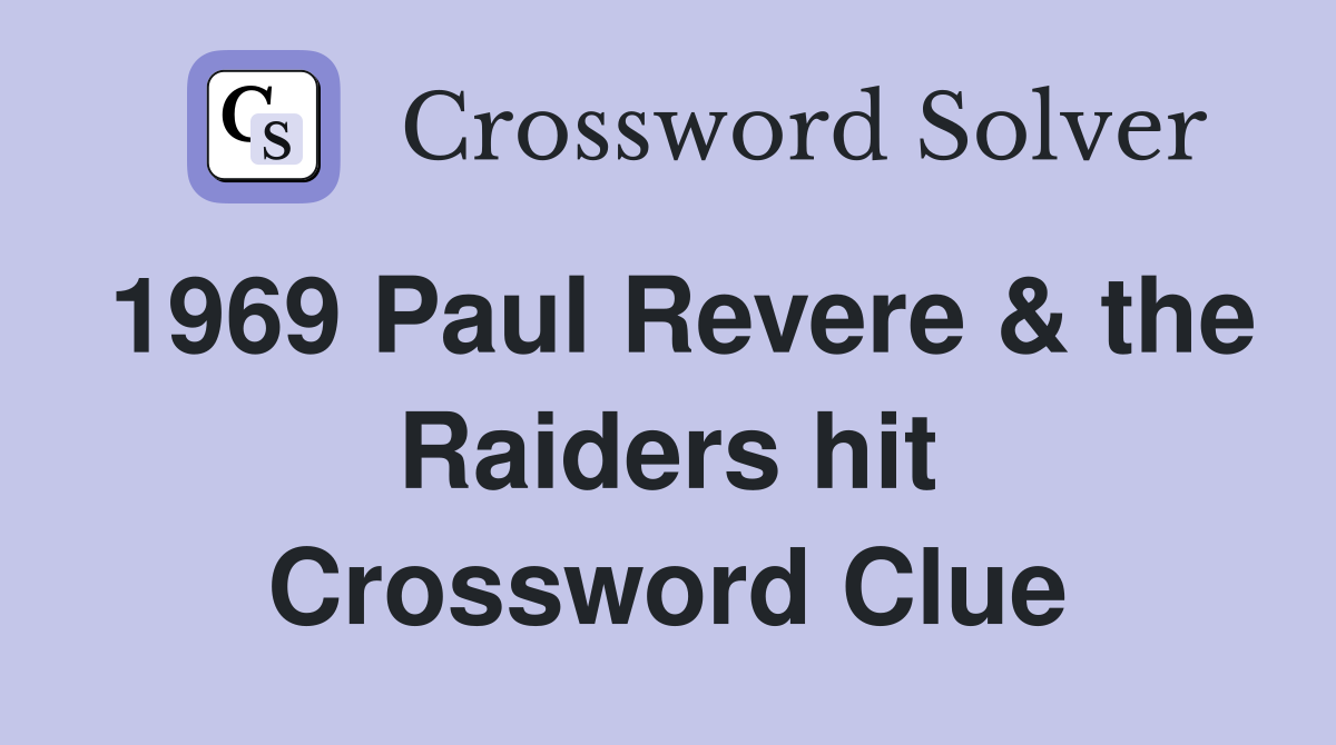1969 Paul Revere & the Raiders hit Crossword Clue