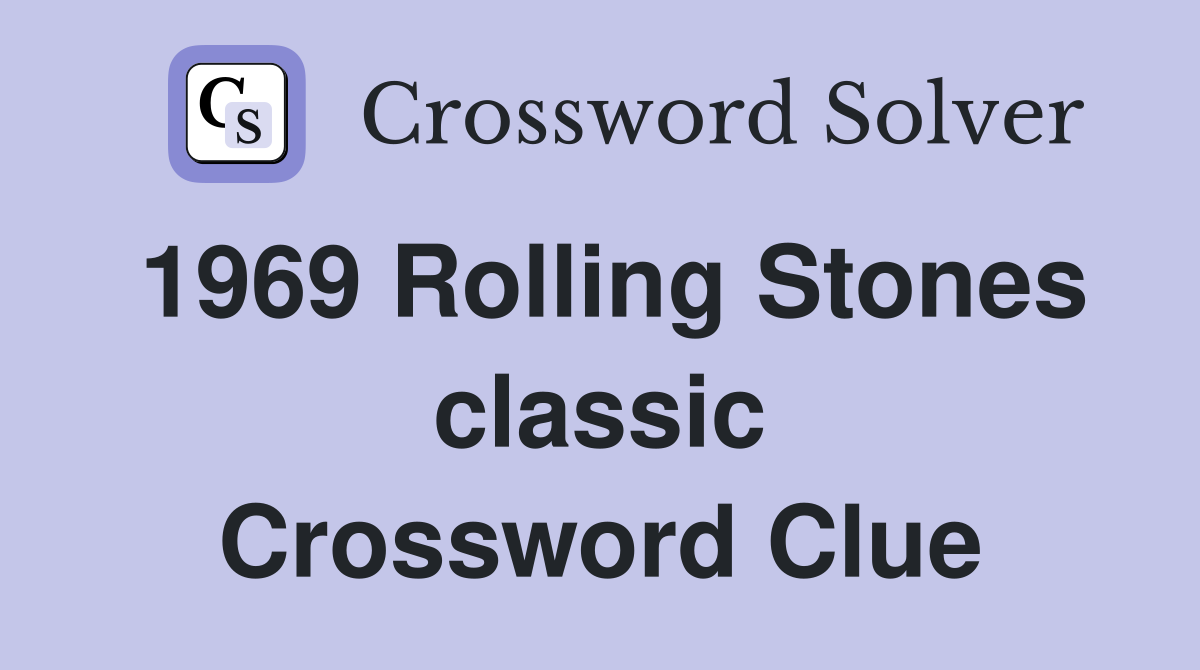 1969 Rolling Stones classic Crossword Clue