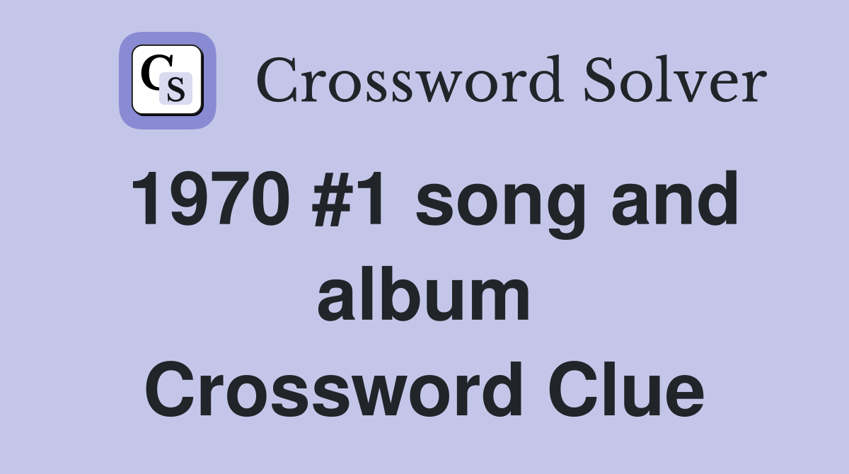 1970 #1 song and album Crossword Clue