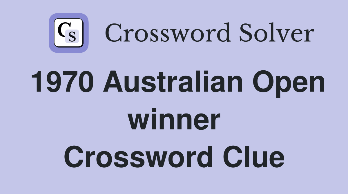 1970 Australian Open winner Crossword Clue
