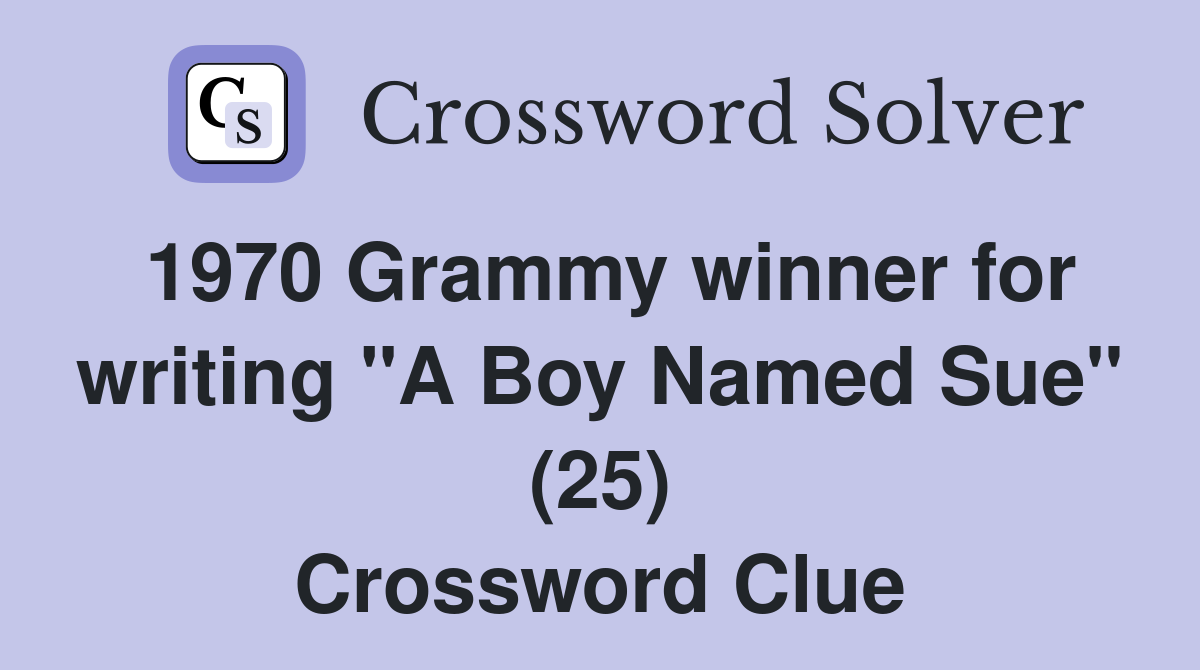 1970 Grammy winner for writing "A Boy Named Sue" (25) Crossword Clue