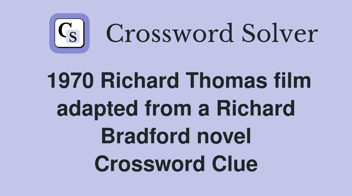 1970 Richard Thomas film adapted from a Richard Bradford novel Crossword Clue