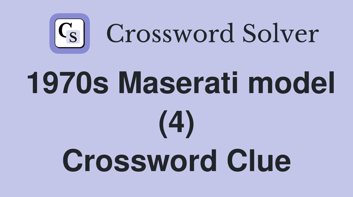 1970s Maserati model (4) Crossword Clue