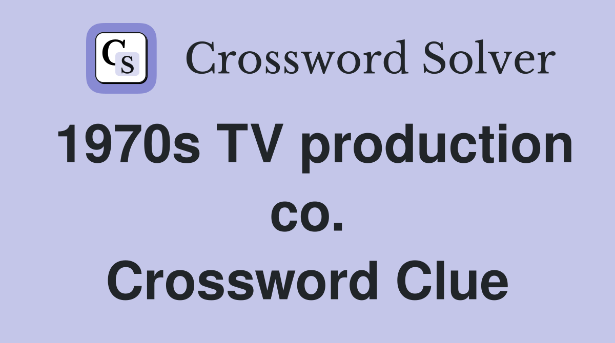1970s TV production co. Crossword Clue