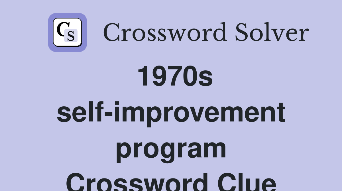 1970s self-improvement program Crossword Clue