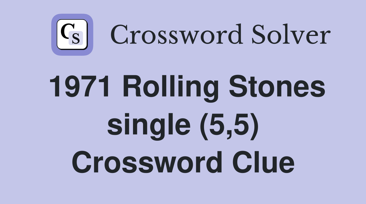 1971 Rolling Stones single (5,5) Crossword Clue
