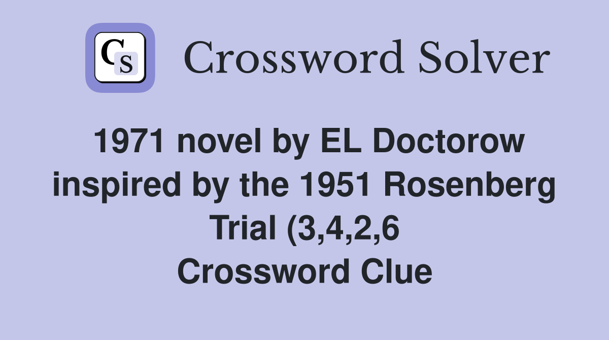 1971 novel by EL Doctorow inspired by the 1951 Rosenberg Trial (3 4 2 6 1971 novel by EL Doctorow inspired by the 1951 Rosenberg Trial (3 4 2 6
