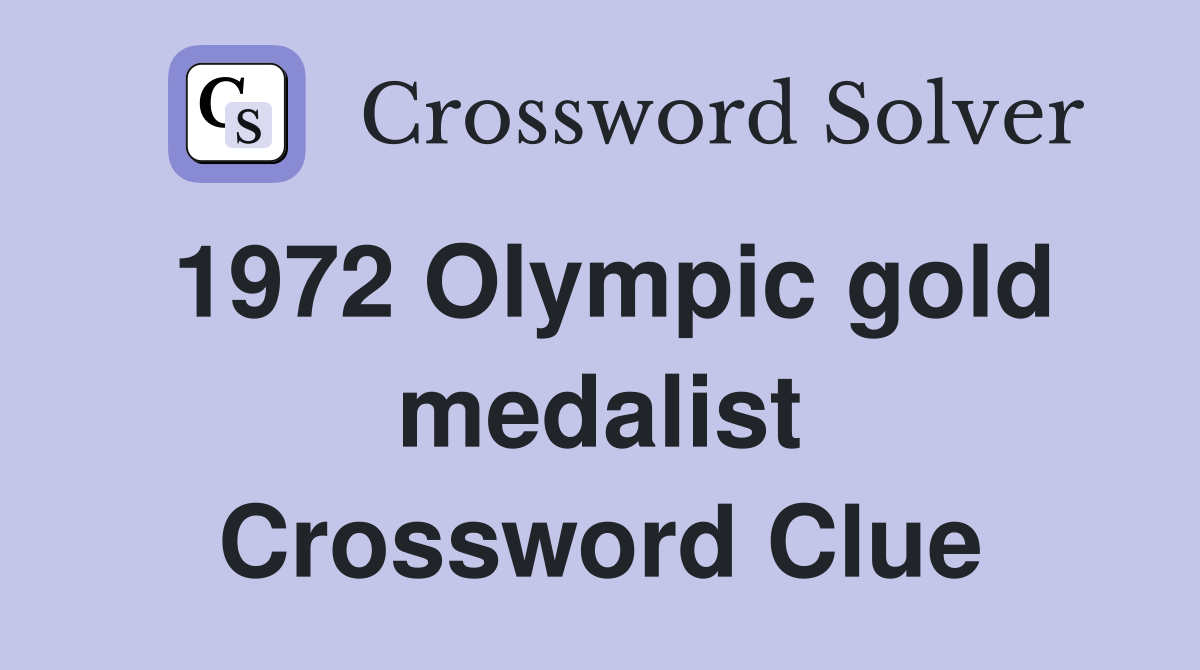 1972 Olympic gold medalist Crossword Clue