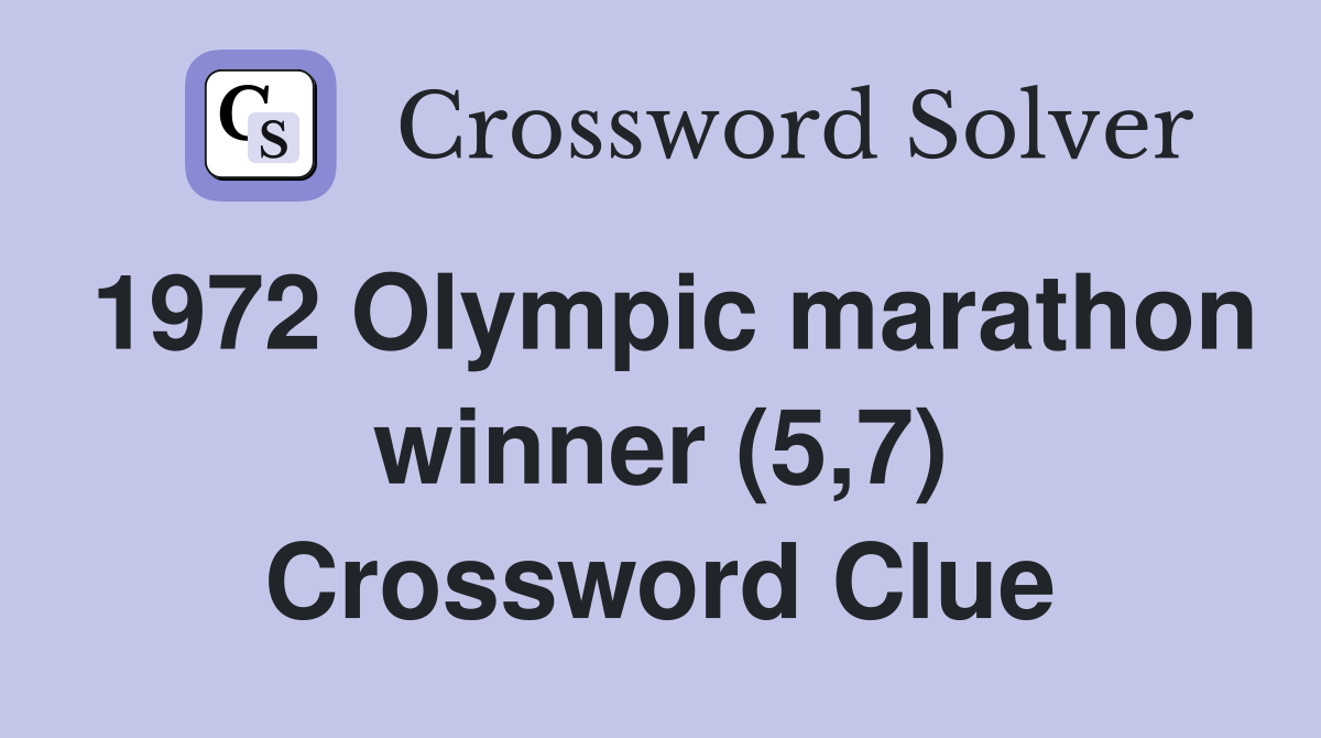 1972 Olympic marathon winner (5,7) Crossword Clue