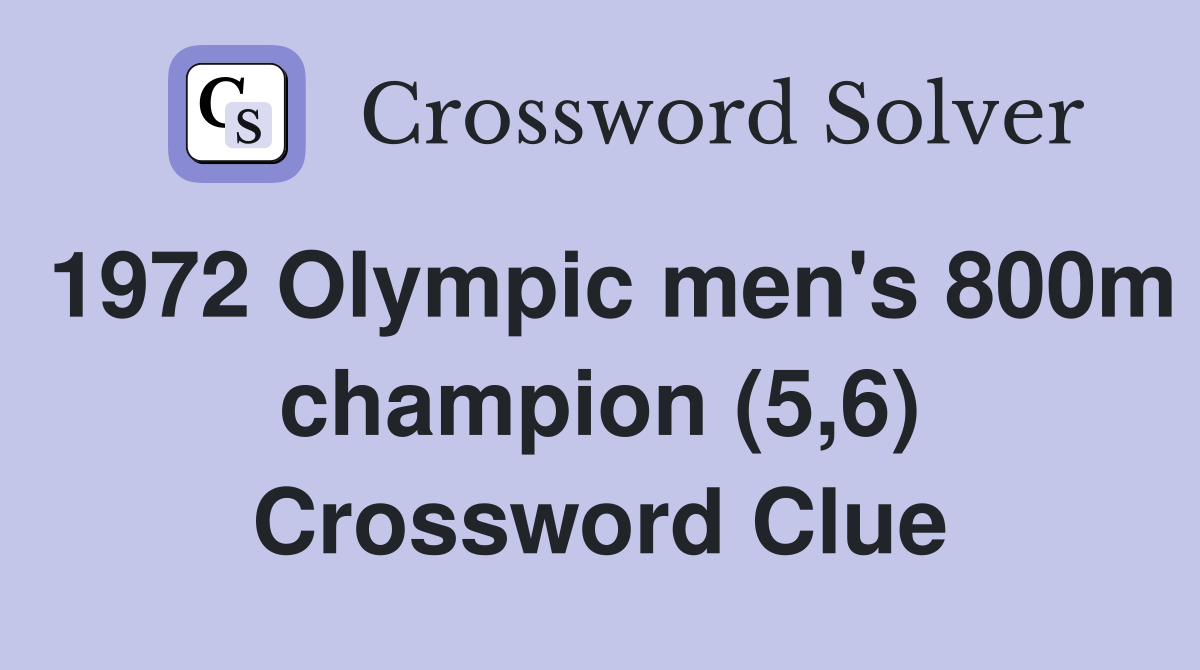 1972 Olympic men's 800m champion (5,6) Crossword Clue