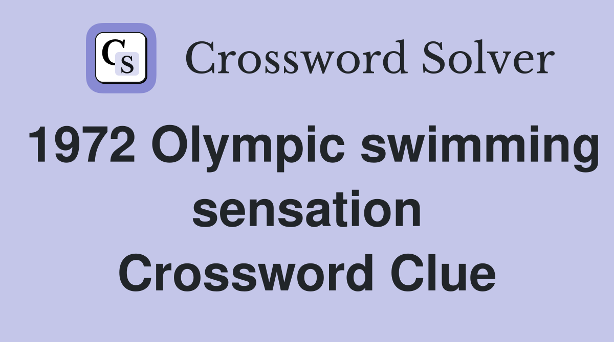 1972 Olympic swimming sensation Crossword Clue