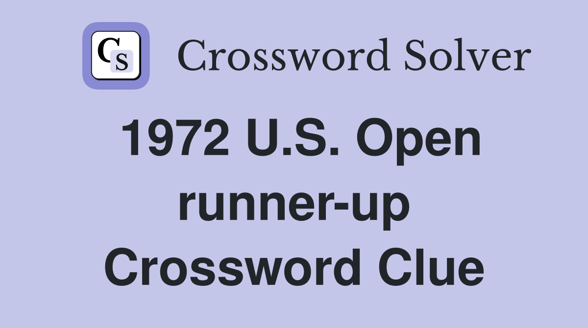 1972 U.S. Open runner-up Crossword Clue