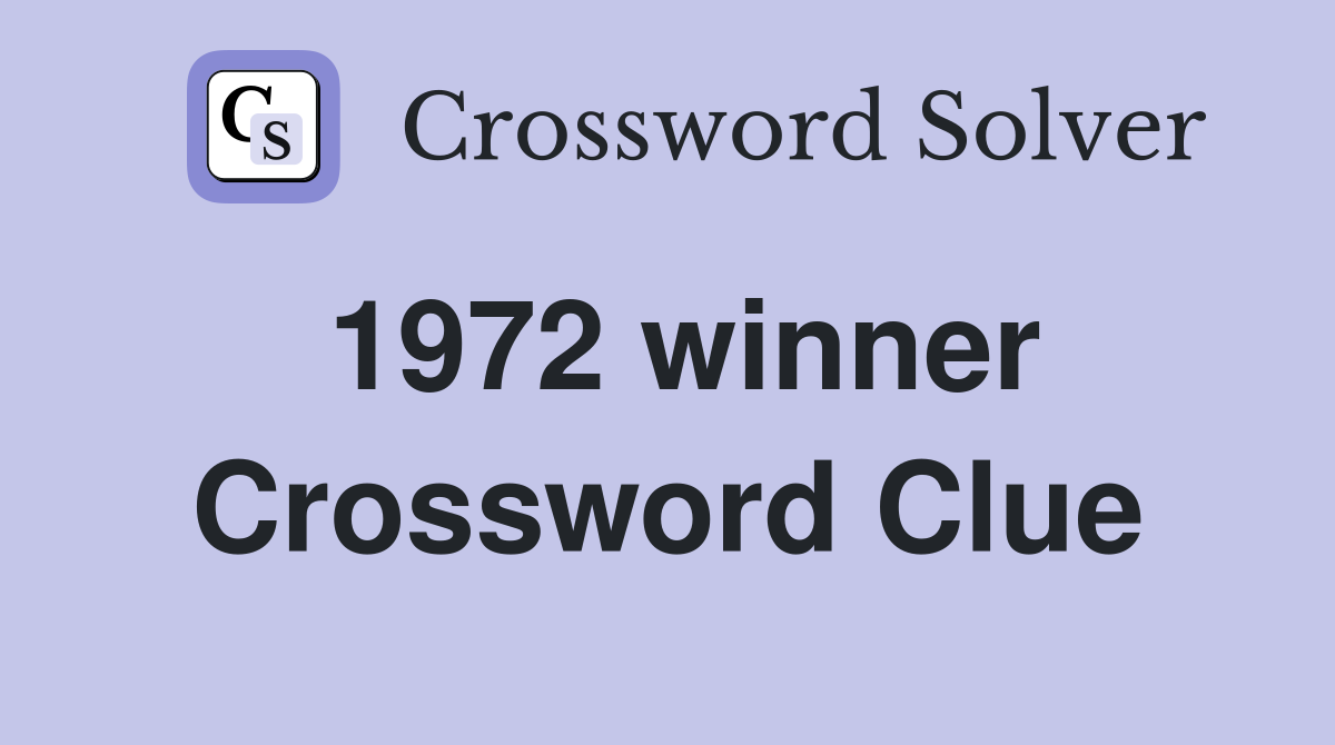 1972 winner Crossword Clue