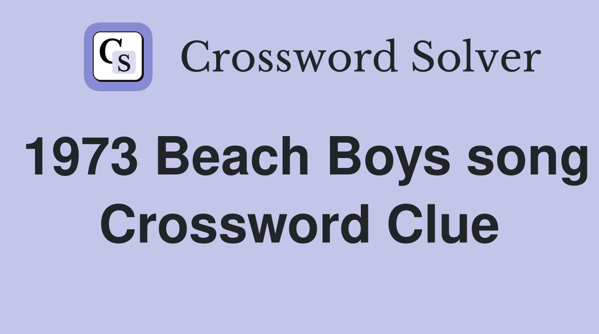 1973 Beach Boys song Crossword Clue