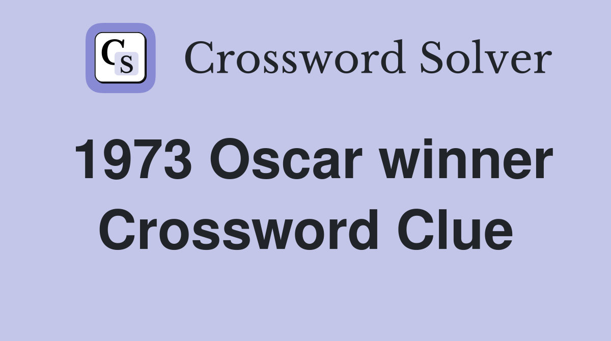 1973 Oscar winner Crossword Clue