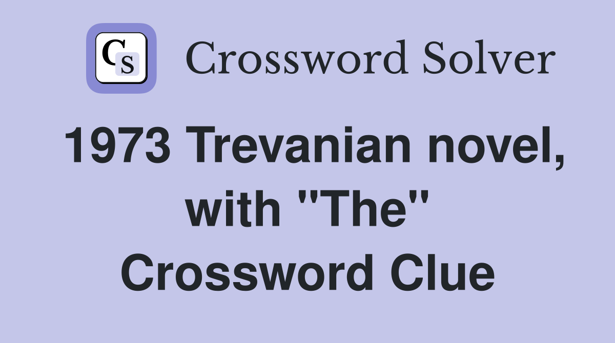 1973 Trevanian novel, with "The" Crossword Clue
