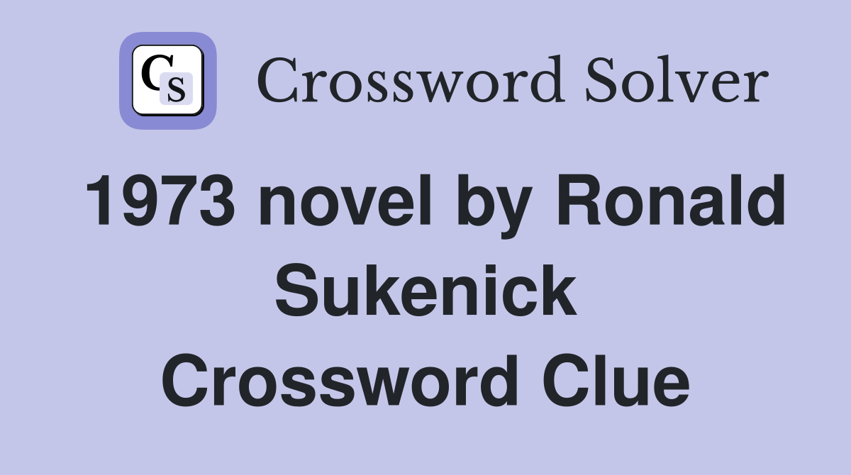1973 novel by Ronald Sukenick Crossword Clue