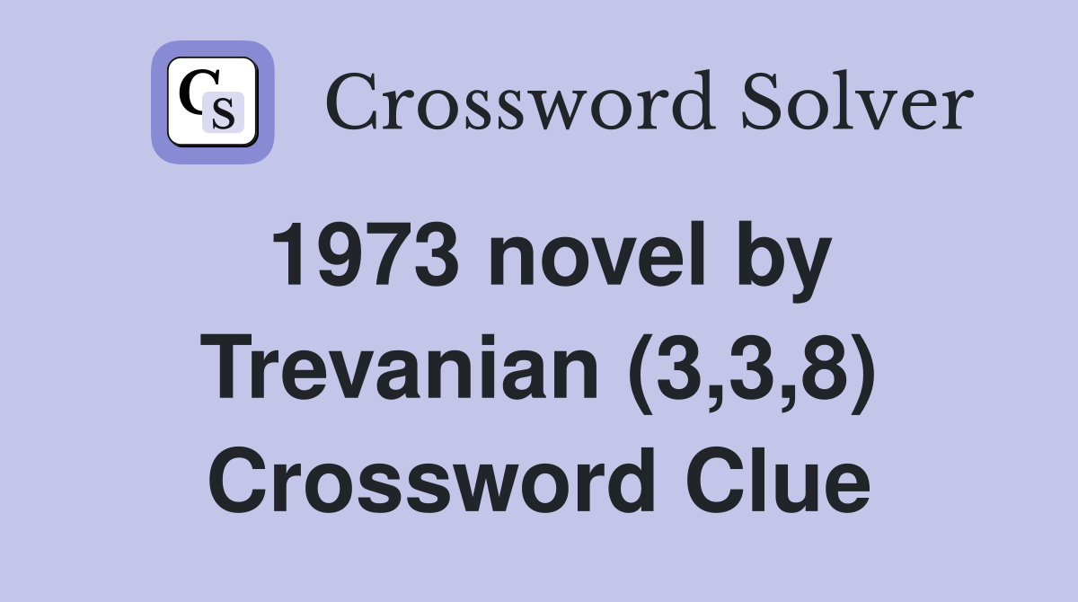 1973 novel by Trevanian (3,3,8) Crossword Clue