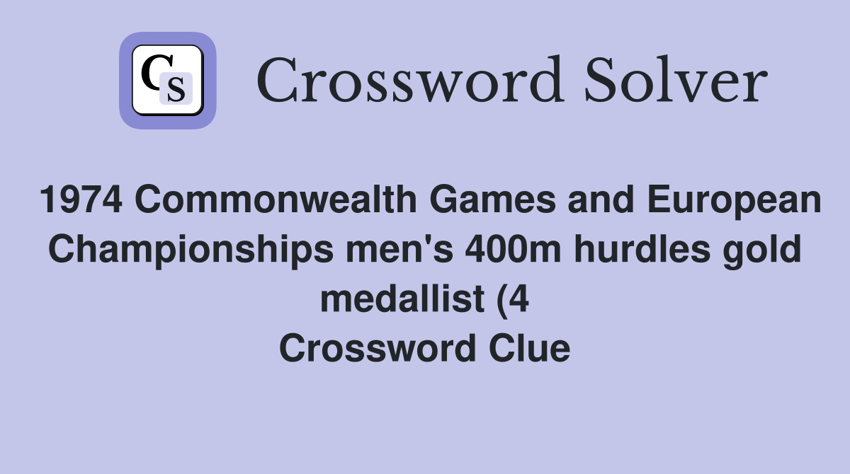 1974 Commonwealth Games and European Championships men #39 s 400m hurdles 1974 Commonwealth Games and European Championships men #39 s 400m hurdles