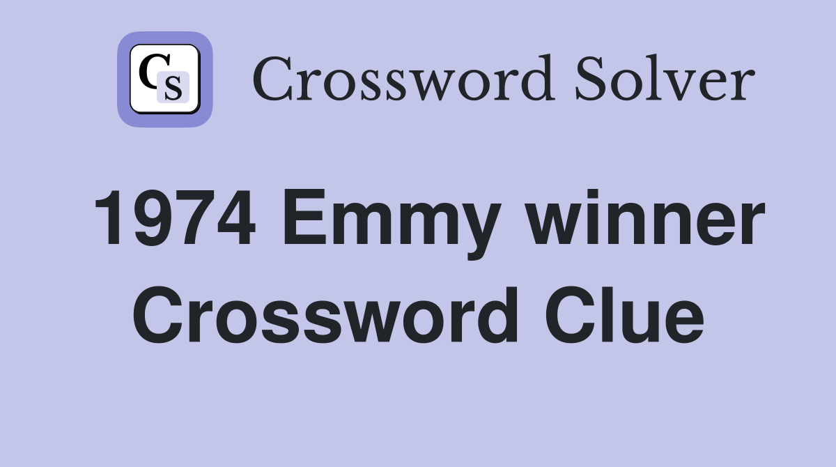 1974 Emmy winner Crossword Clue