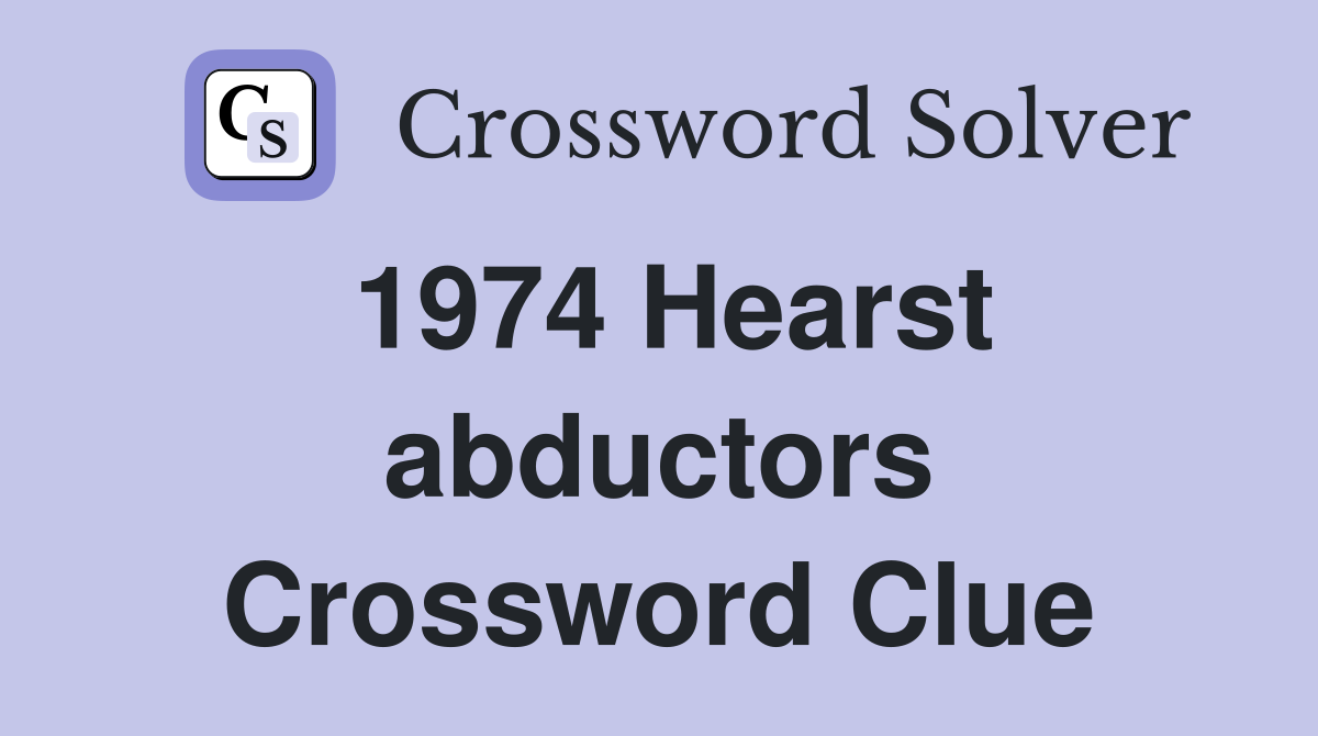 1974 Hearst abductors Crossword Clue