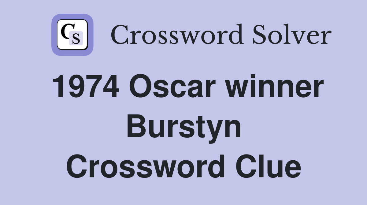 1974 Oscar winner Burstyn Crossword Clue