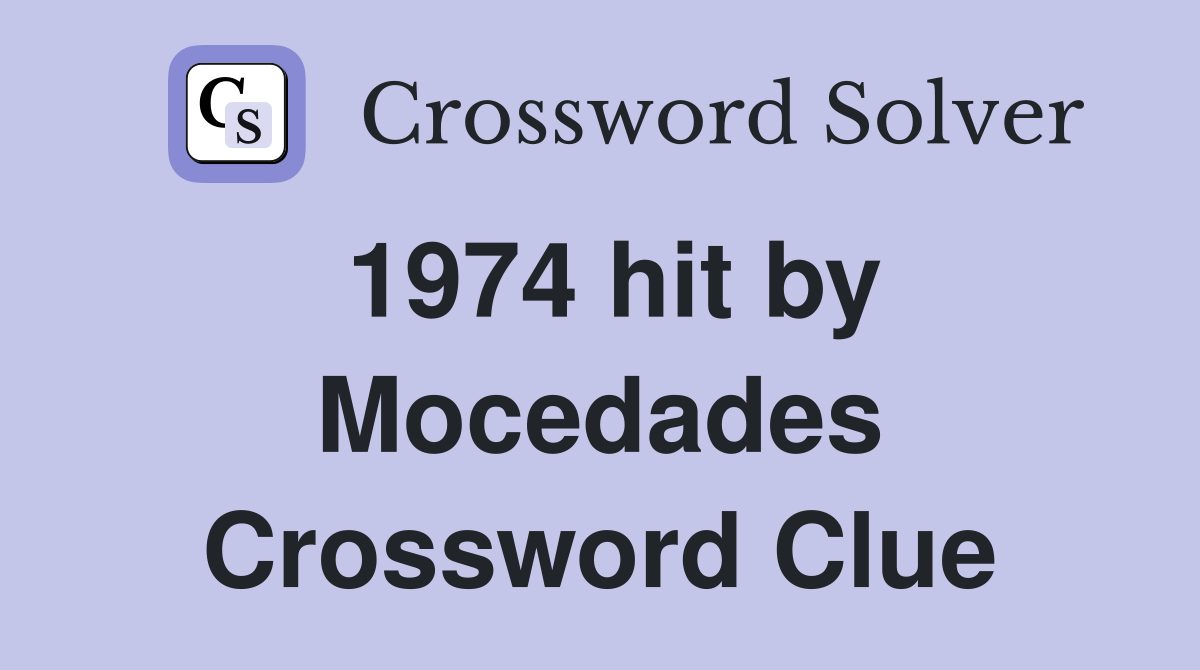 1974 hit by Mocedades Crossword Clue