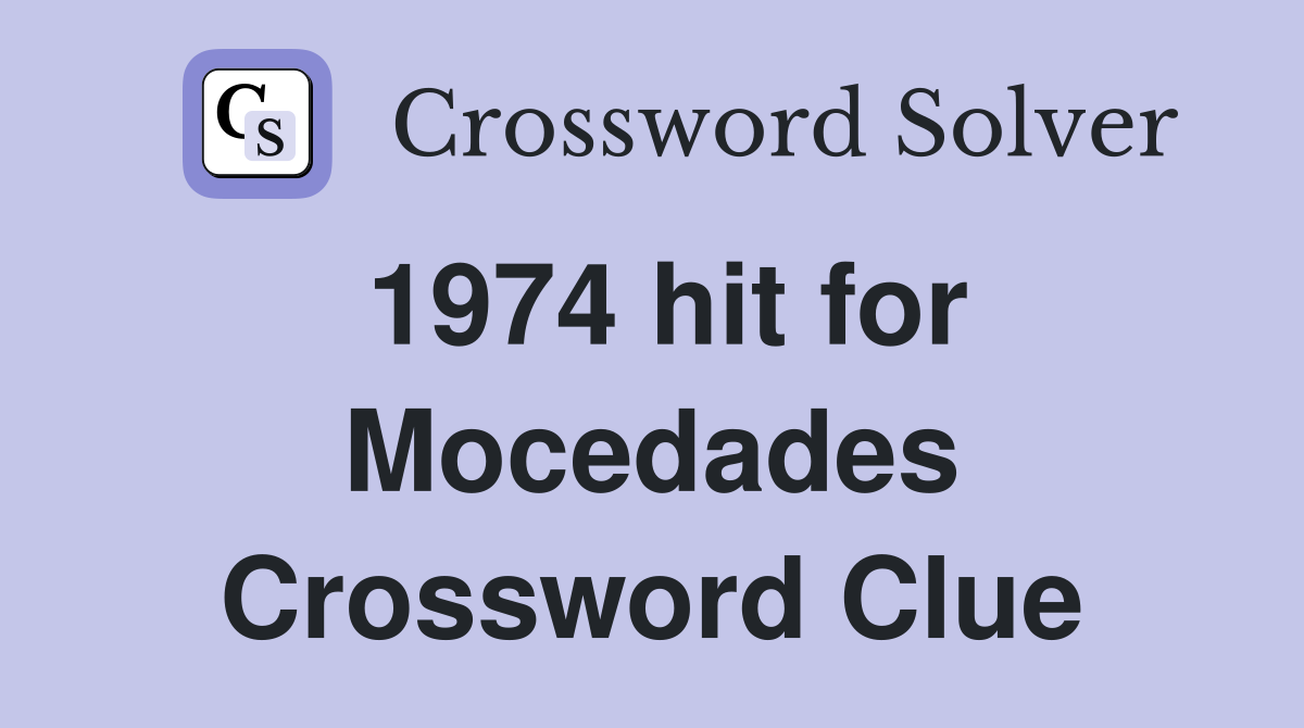 1974 hit for Mocedades Crossword Clue