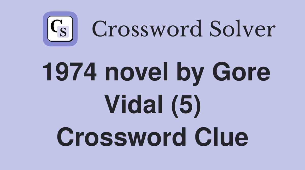 1974 novel by Gore Vidal (5) Crossword Clue