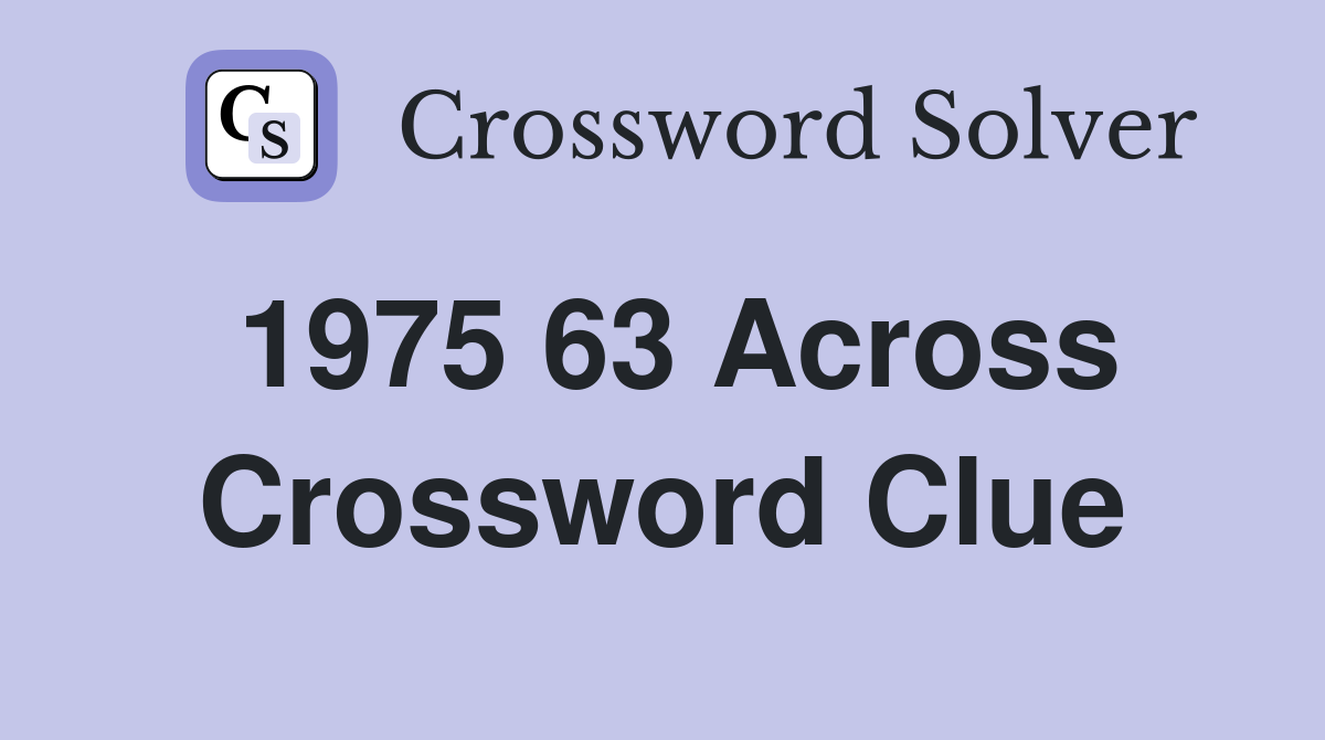 1975 63 Across Crossword Clue