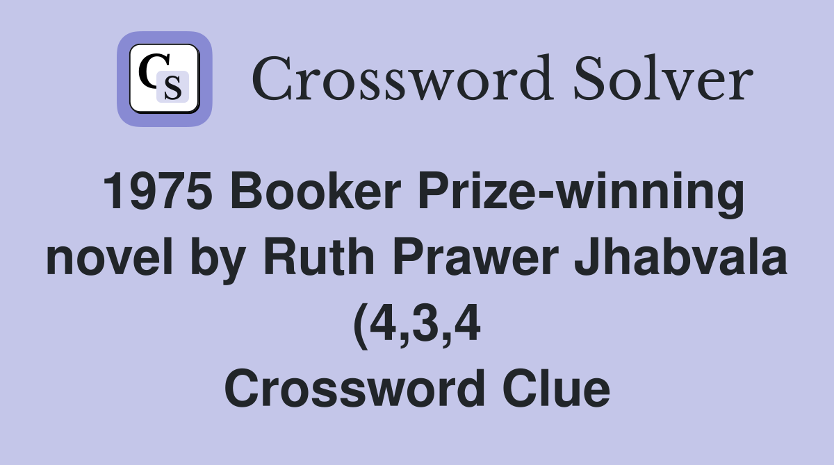 1975 Booker Prize winning novel by Ruth Prawer Jhabvala (4 3 4 1975 Booker Prize winning novel by Ruth Prawer Jhabvala (4 3 4