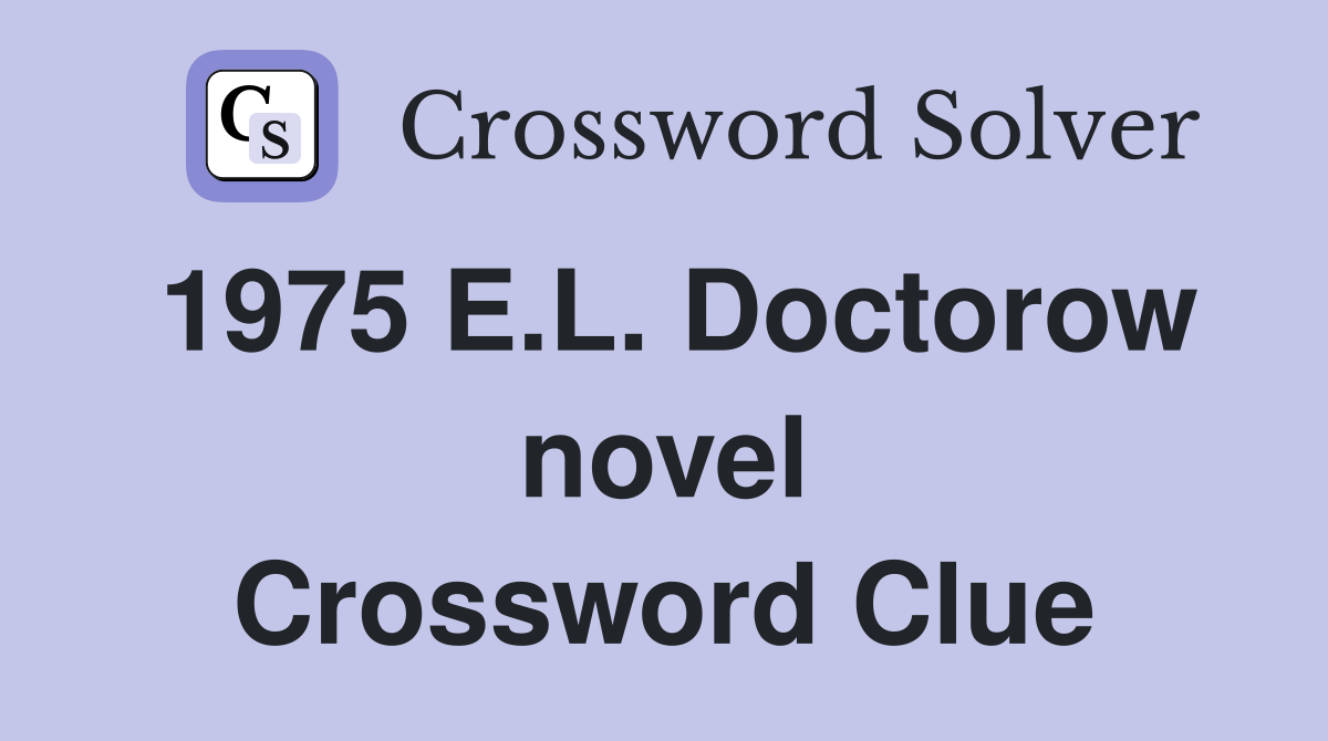 1975 E.L. Doctorow novel Crossword Clue
